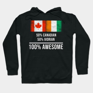 50% Canadian 50% Ivorian 100% Awesome - Gift for Ivorian Heritage From Ivory Coast Hoodie